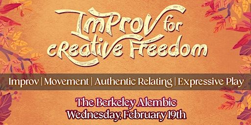 Improv for Creative Freedom with Daniel Labov Dunne | The Berkeley Alembic