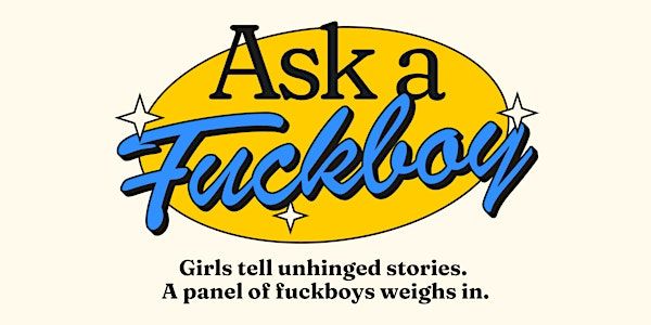 Ask A Fuckboy | Caveat