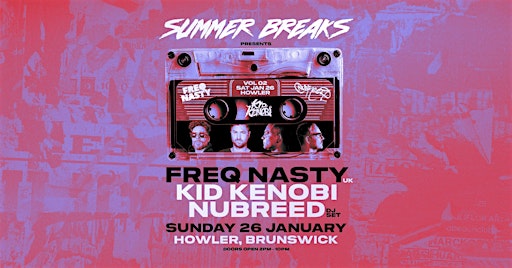 Summer Breaks feat. Freq Nasty (UK), Kid Kenobi, Nubreed !!! | Howler