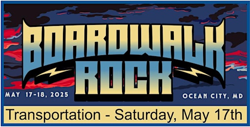 Roundtrip Travel to Boardwalk Rock Festival - Saturday, May 17th | Boardwalk Rock Festival