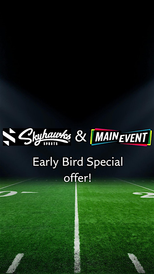Skyhawks Early Bird Special | Main Event Thornton