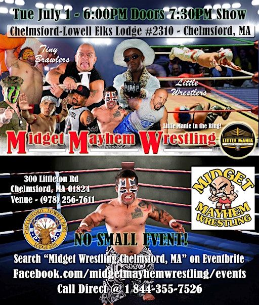 Midget Mayhem Wrestling Rips Through the Ring! Chelmsford MA 16+ | Chelmsford-Lowell Elks Lodge #2310
