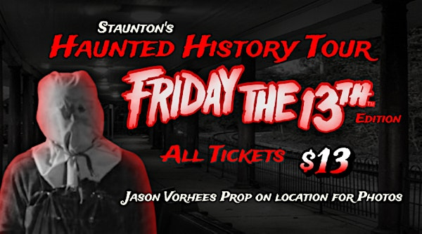 STAUNTON'S HAUNTED HISTORY TOUR -- FRIDAY THE 13TH EDITION ' 25 | CITY PARKING GARAGE BESIDE STONEWALL JACKSON HOTEL