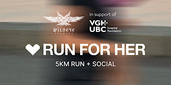 Run for Her 5K | Wildeye Brewing