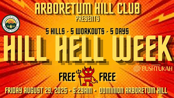 AHC Hill Hell Week 2025 - Friday August 29 @ 6:29am (Dominion Arbo Hill) | Dominion Arboretum