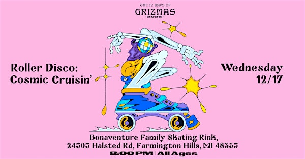 GRiZMAS Day 9: Roller Disco: Cosmic Cruisin’ | Bonaventure Skating Center