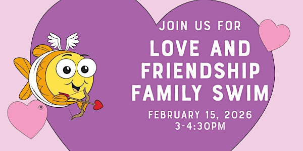 Love and Friendship Family Swim | Goldfish Swim School - Cleveland East Side