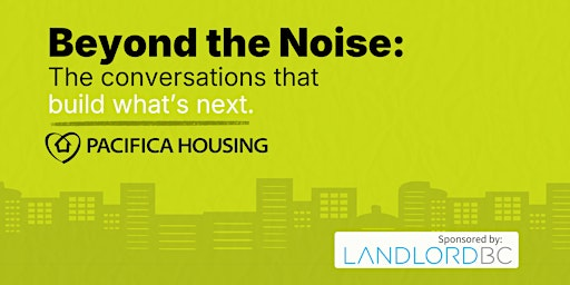 Beyond The Noise: The Conversations That Build What's Next | Hotel Grand Pacific - Vancouver Island Room