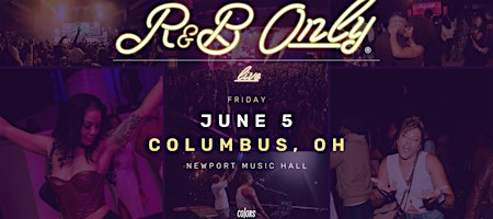 R&B ONLY LIVE - Columbus, OH | Newport Music Hall, North High Street, Columbus, OH, USA