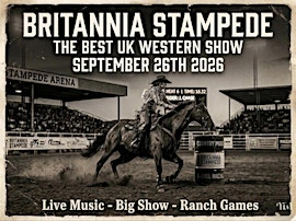 The Britannia Stampede Western Show 2026 | Quob Stables Equestrian Centre