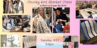 Chunky Knit Blanket Workshop w/Keri from Loops by Keri | Nest on Main