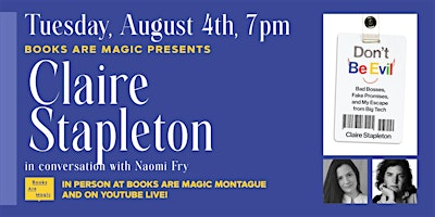 In-Store: Claire Stapleton: Don't Be Evil w/ Naomi Fry | Books Are Magic Montague