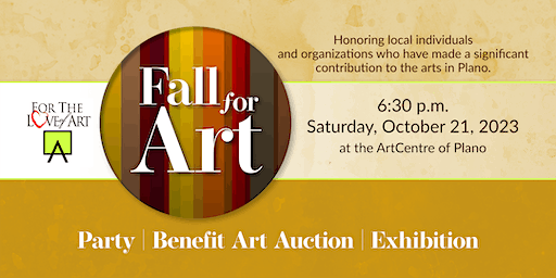 2023 For the Love of Art: FALL for ART! (Plano) | ArtCentre of Plano