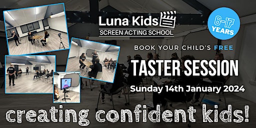 FREE Taster Session - Luna Kids Screen Acting School | WN5 9DN