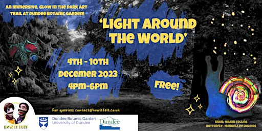 'Light Around The World' Glow in the Dark Winter Trail | University of Dundee Botanic Garden