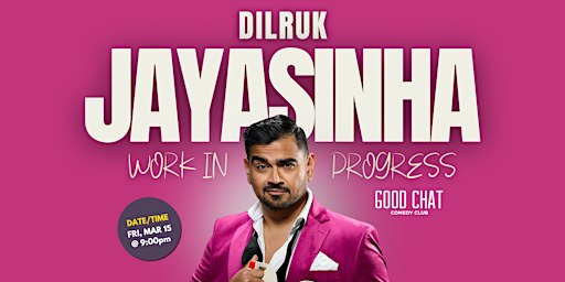 Dilruk Jayasinha | Work in Progress | Good Chat Comedy Club