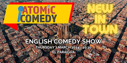 AtoMIC Comedy: New in Town! | El Paraigua