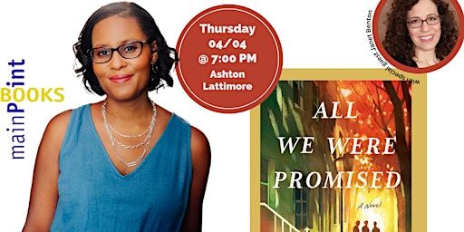 Ashton Lattimore, "All We Were Promised" | Main Point Books