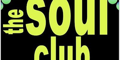 THE SOUL CLUB @ CLUB 22 - Saturday 4th May 2024 | Club 22 - The Old Conservative Club