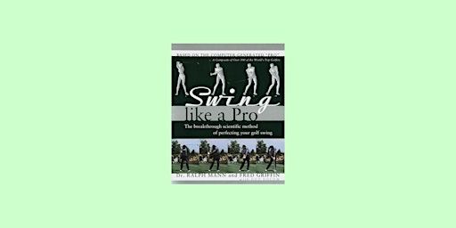 Download [pdf]] Swing Like a Pro: The Breakthrough Scientific Method of Per | Delhi