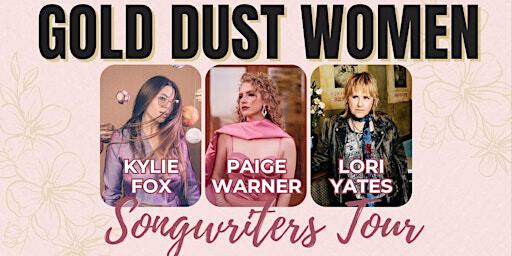 Gold Dust Women (Songwriters Tour) MATINEE | Casbah