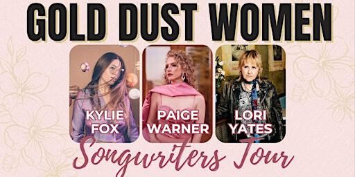 Gold Dust Women (Songwriters Tour) MATINEE | Casbah