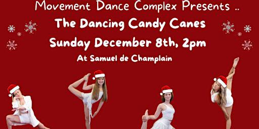 Movement Dance Complex, The Dancing Candy Canes, Christmas Dance Recital | Centre scolaire Samuel-de-Champlain