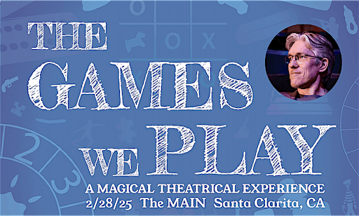 The Games We Play - A Magical Theatrical Experience | The MAIN