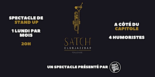 Stand up - Satch club - Toulouse Capitole | 3 Rue Lafayette