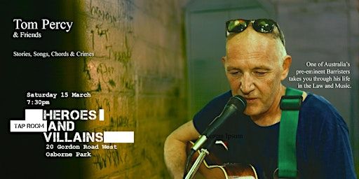 Songs and Stories, Chords and Crimes | Heroes and Villains, Look for the Brewery sign, Gordon Road West, Osborne Park WA, Australia