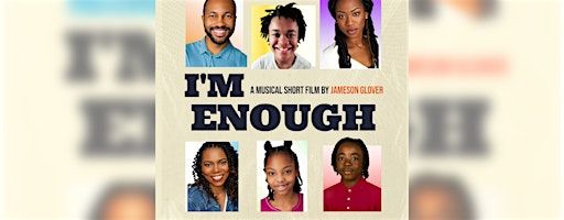 'I'm Enough' Short Film Screening | A Musical Short Film by Jameson Glover | Greenbelt Cinema