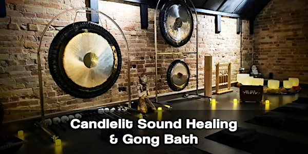Stress Release Candle lit Sound Journey & Gong Bath - Bournemouth | The Old School House Boscombe