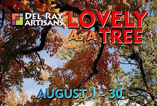 Lovely As A Tree art exhibit opening reception | Del Ray Artisans