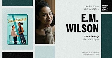 E.M. Wilson presents 'Situationship' | Third Place Books Seward Park