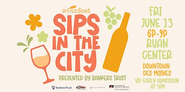 Sips in the City presented by Bankers Trust | Ruan Center