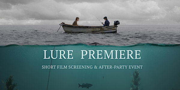Lure Premiere (Full Day Event) - Short Film Screening and After-Party | Dukes at Komedia Picturehouse