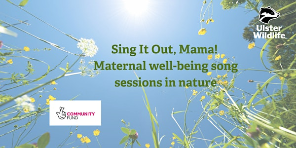 Sing it out Mama - maternal wellbeing song sessions in nature Session 1 | Bog Meadows Nature Reserve Car Park