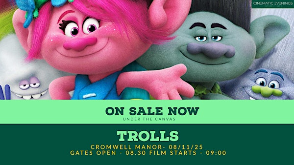 Trolls (2016) – Outdoor Cinema Experience | Cromwell Manor