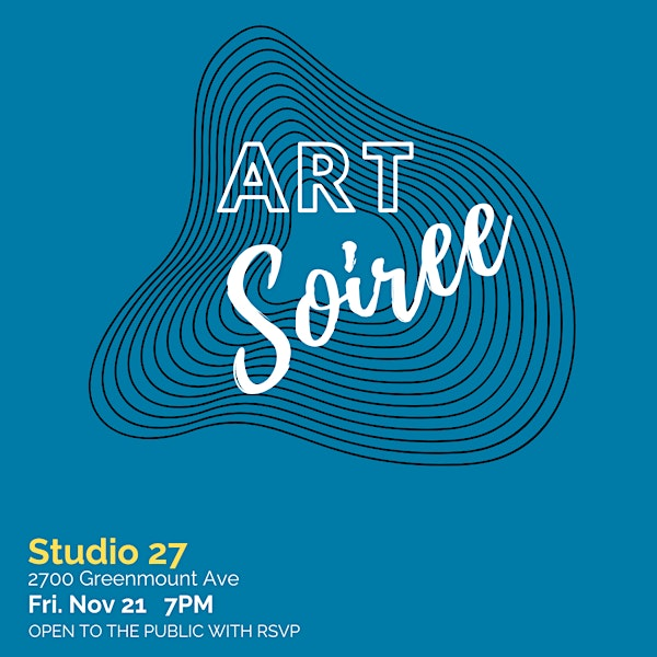 The Art Soiree | 2700 Greenmount Ave