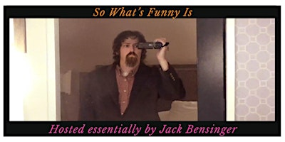 So What's Funny Is with Jack Bensinger | Union Hall