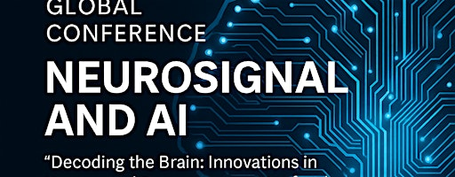6th  Global Conference on Neurosignal and AI 2026 | McGill New Residence Hall
