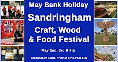 Sandringham Craft, Wood and Food Festival | Sandringham Estate