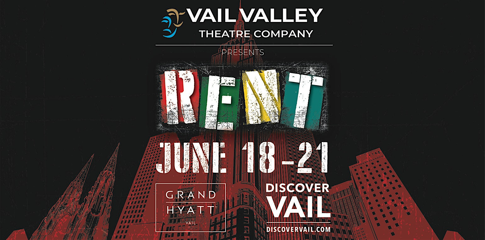VVTC Presents: RENT - THURSDAY | Grand Hyatt Vail