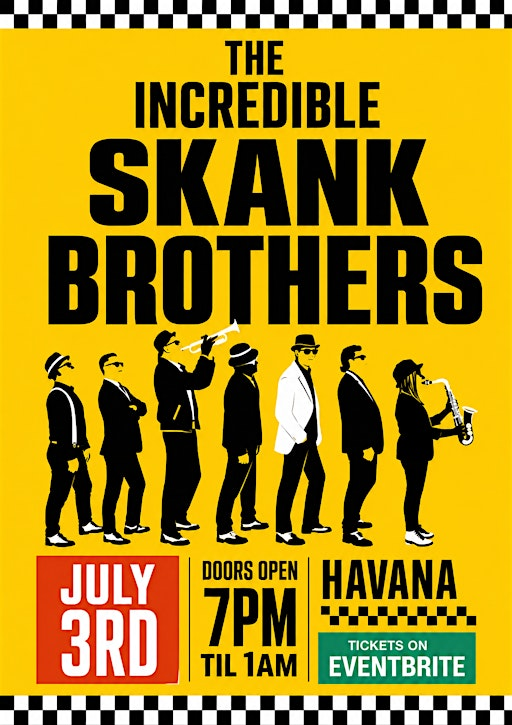 Havana presents: The Incredible Skank Brothers | Havana