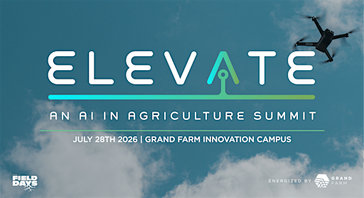 Elevate: An AI in Agriculture Summit 2026 | Grand Farm Innovation Campus