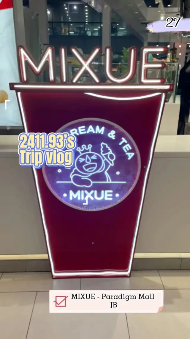 MIXUE - Paradigm Mall Johor Bahru