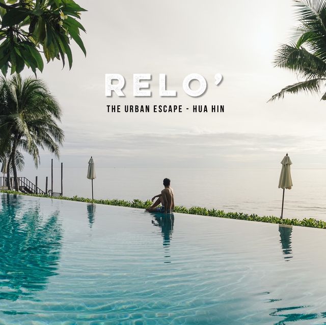 RELO’ The urban escape โรงแรมสวยใกล้หัวหิน