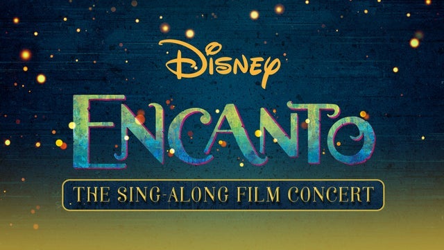Encanto: The Sing-Along Film Concert 2023 (Syracuse) | Landmark Theatre
