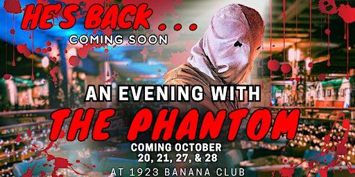 An Evening with The Phantom on OCT 21 | 223 E Front St