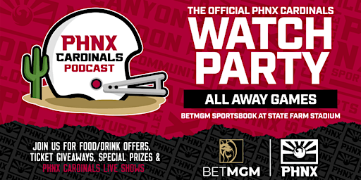 PHNX Cardinals Away Watch Parties - BetMGM Sportsbook at State Farm Stadium | BetMGM Sportsbook at State Farm Stadium